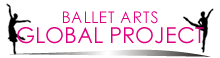 BALLET ARTS GLOBAL PROJECT